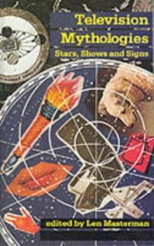 Paperback Television Mythologies: Stars, Shows and Signs Book