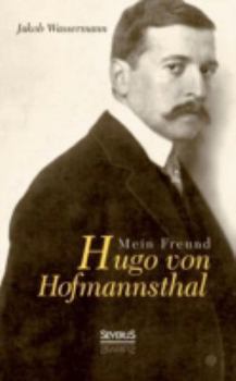 Mein Freund Hugo Von Hofmannsthal