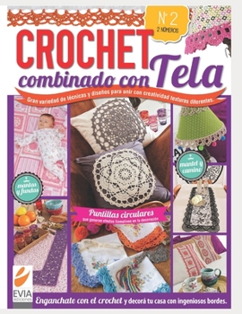 Paperback Crochet combinado con tela 2: Engánchate con el crochet y decora tu casa con ingeniosos bordes [Spanish] Book