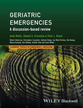 Hardcover Geriatric Emergencies: A Discussion-Based Review Book