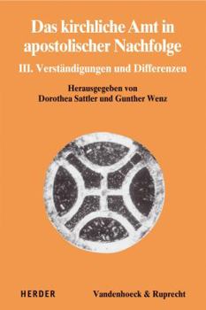 Paperback Das Kirchliche Amt In Apostolischer Nachfolge III: Verstandigungen Und Differenzen [German] Book