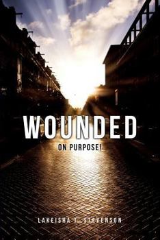 Paperback Wounded on Purpose! Book