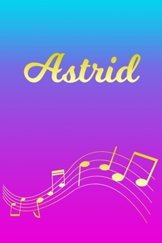 Astrid: Sheet Music Note Manuscript Notebook Paper | Pink Blue Gold  Personalized Letter A Initial Custom First Name Cover | Musician Composer ... Notepad Notation Guide | Compose Write Songs