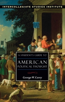 Paperback A Student's Guide to American Political Thought Book