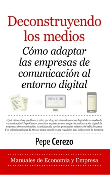 Paperback Deconstruyendo Los Medios [Spanish] Book