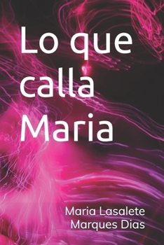 Paperback Lo que calla María [Spanish] Book