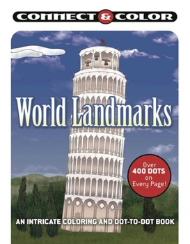 Paperback Connect and Color: World Landmarks: An Intricate Coloring and Dot-To-Dot Book