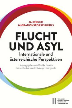 Paperback Flucht und Asyl - internationale und österreichische Perspektiven Book