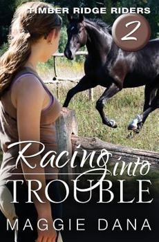 Paperback Racing Into Trouble: Timber Ridge Riders Book