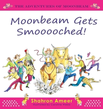 Moonbeam gets Smooooched (The Adventures of Moonbeam)