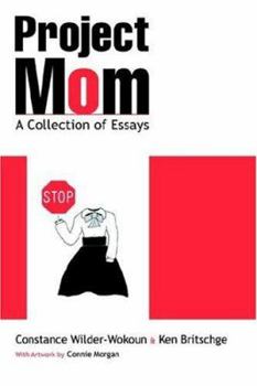 Project Mom: A Collection of Essays
