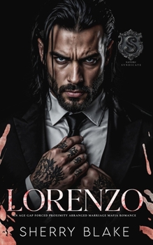 Lorenzo: An Age Gap Forced Proximity Arranged Marriage Mafia Romance (Feretti Syndicate) - Book #8 of the Feretti Syndicate