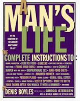 Paperback A Man's Life: The Complete Instructions Book