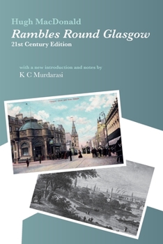 Paperback Rambles Round Glasgow (annotated): With a new introduction and notes by K C Murdarasi Book