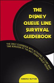 Paperback The Disney Queue Line Survival Guide Book