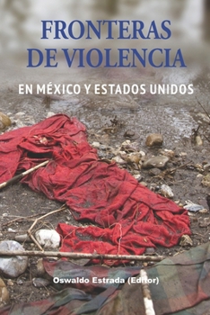 Paperback Fronteras de violencia en México y Estados Unidos [Spanish] Book
