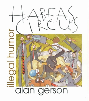 Paperback Habeas Circus: Illegal Humor Book