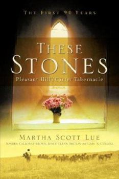 Paperback These Stones: Pleasant Hill/Carter Tabernacle Book