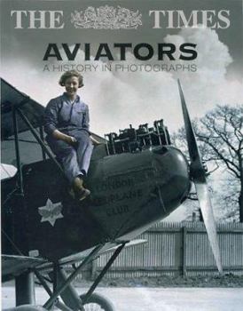 Hardcover The Times Aviators: A History in Photographs Book