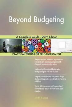 Paperback Beyond Budgeting A Complete Guide - 2019 Edition Book