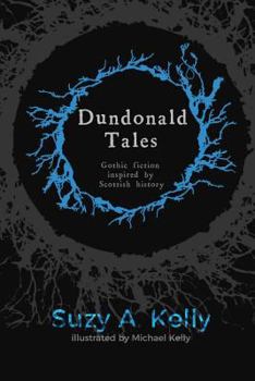 Paperback Dundonald Tales: gothic fiction inspired by Scottish history Book