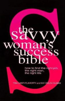 Paperback The Savvy Woman's Success Bible: How to Find the Right Job Book