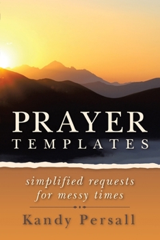 Paperback Prayer Templates: Simplified Requests for Messy Times Book