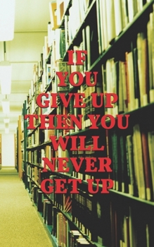 Paperback Never Give UP Notebook Book