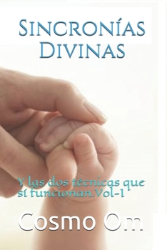 Paperback Sincron?as Divinas: Y las dos t?cnicas que s? funcionan [Spanish] Book