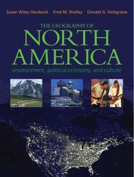 Hardcover The Geography of North America: Environment, Political Economy, and Culture Book