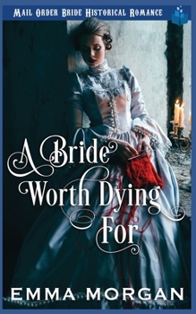 Paperback A Bride Worth Dying For Book