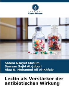 Lectin als Verstärker der antibiotischen Wirkung (German Edition)