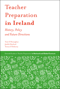 Hardcover Teacher Preparation in Ireland: History, Policy and Future Directions Book