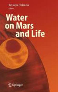 Water on Mars and Life - Book  of the Advances in Astrobiology and Biogeophysics