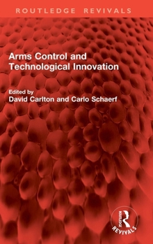 Hardcover Arms Control and Technological Innovation Book