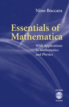 Hardcover Essentials of Mathematica: With Applications to Mathematics and Physics Book