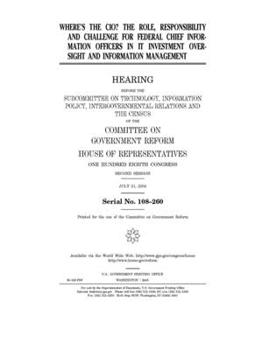 Paperback Where's the CIO?: the role, responsibility, and challenge for federal chief information officers in IT investment oversight and informat Book