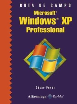 Paperback Microsoft Windows Xp Professional: Guia de Usuario / User's Guide;Gula de Campo (Spanish Edition) [Spanish] Book