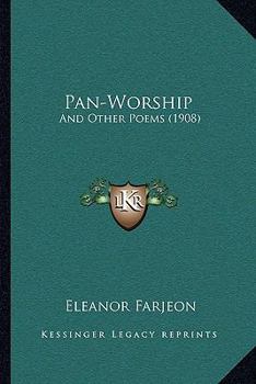 Paperback Pan-Worship: And Other Poems (1908) Book