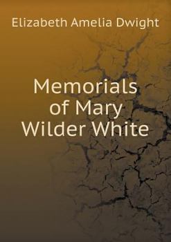 Paperback Memorials of Mary Wilder White Book