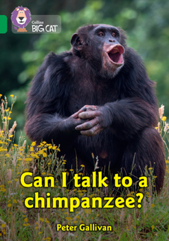 Paperback Collins Big Cat -- Can I Talk to a Chimpanzee?: Band 18/Pearl: Band 18/Pearl Book