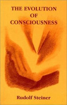 Paperback The Evolution of Consciousness: As Revealed through Initiation-Knowledge Book
