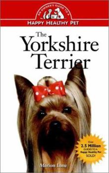 Paperback The Yorkshire Terrier: An Owner's Guide to a Happy Healthy Pet Book