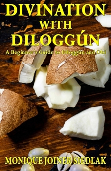 Paperback Divination with Diloggún: A Beginner's Guide to Diloggún and Obi Book