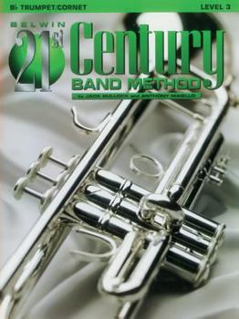 Paperback Belwin 21st Century Band Method, Level 3: B-flat Cornet (Trumpet) Book