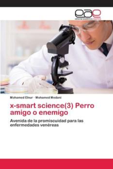 Paperback x-smart science(3) Perro amigo o enemigo [Spanish] Book