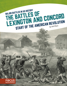 Library Binding The Battles of Lexington and Concord: Start of the American Revolution Book