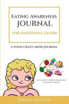 Paperback Eating Awareness Journal for EMOTIONAL EATERS: A Food Crazy Mind Journal 6x9 Book