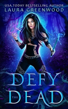 Defy the Dead - Book #3 of the Necromancer Council