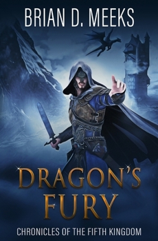 Paperback Dragon's Fury: Chronicles of the Fifth Kingdom Book